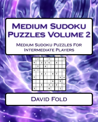 Medium Sudoku Puzzles Volume 2 Medium Sudoku Puzzles For Intermediate Players
