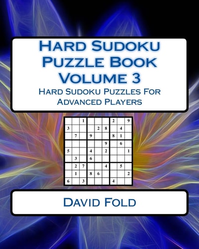 Hard Sudoku Puzzle Book Volume 3 Hard Sudoku Puzzles For Advanced Players