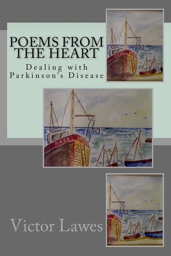Poems from the Heart Dealing with Parkinson's Disease