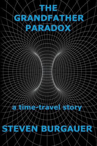 The Grandfather Paradox A Time-Travel Story