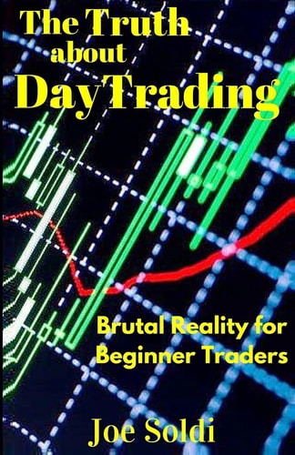 The Truth about Day Trading Brutal Reality for Beginner Traders