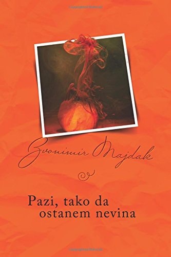 Pazi, Tako Da Ostanem Nevina Serbian Edition