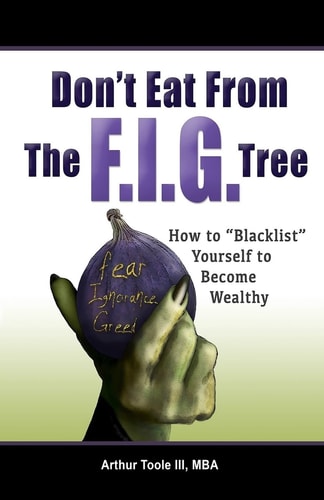 Don't Eat From The F.I.G Tree Blacklist Yourself To Become Wealthy