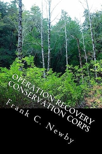 Operation Recovery Conservation Corps Road Map for the Future