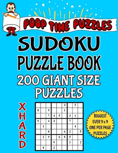 Poop Time Puzzles Sudoku Puzzle Book, 200 Extra Hard Giant Size Puzzles One Gigantic Puzzle Per Letter Size Page