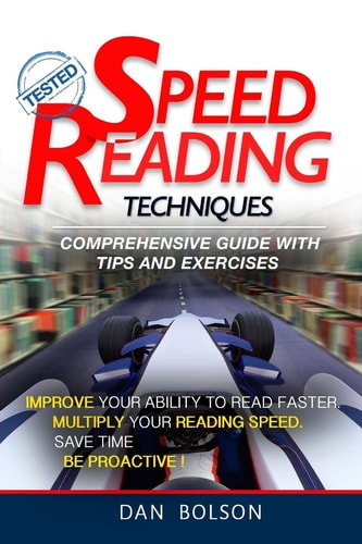 Speed Reading Techniques Comprehensive Guide with Tips and Exercises - TESTED !: (black and White Edition)