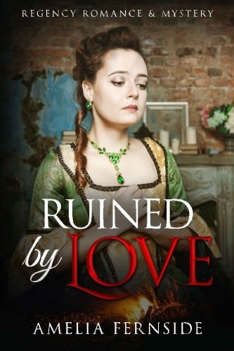 Ruined by Love Regency Romance and Mystery