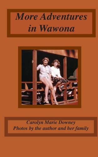More Adventures in Wawona