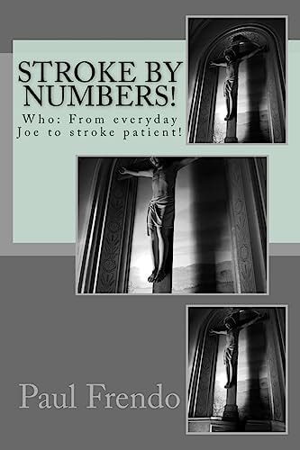 Stroke by Numbers! Who: From Everyday Joe to Stroke Patient!
