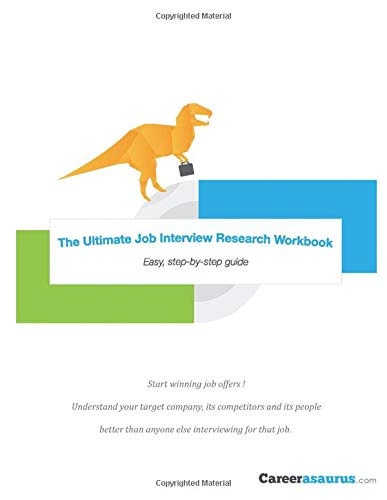 The Ultimate Job Interview Research Workbook Walk Into Every Interview Completely Prepared