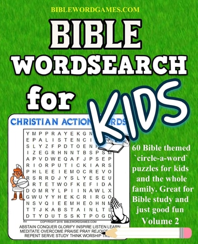 Bible Word Search for Kids Volume 2 60 Bible Themed Word Search (circle-a-word) Puzzles on Bible Characters. Places, and Events