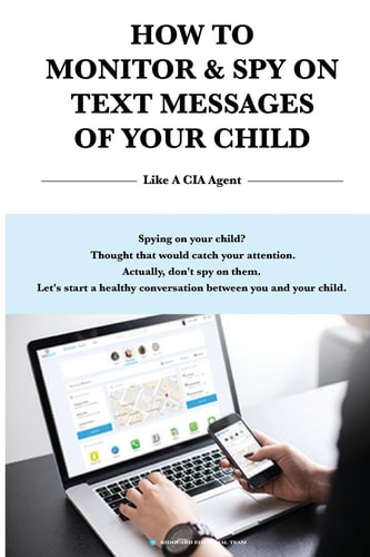 How to Monitor and Spy on Text Messages of Your Child Like a CIA Agent