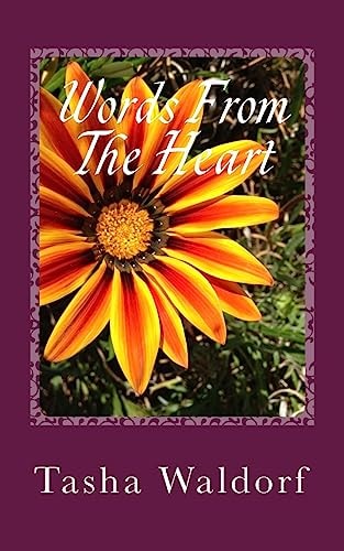 Words From The Heart A Complete Poetry Collection of Love and Heartbreak