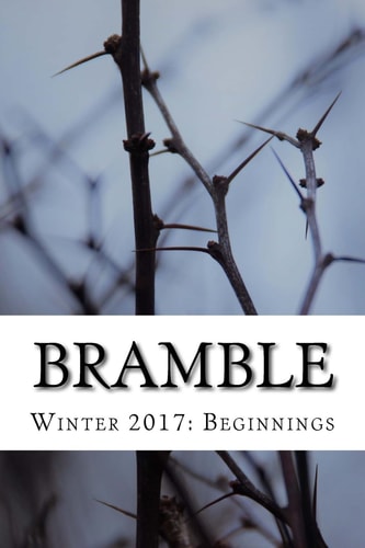 Bramble Winter 2017: Beginnings