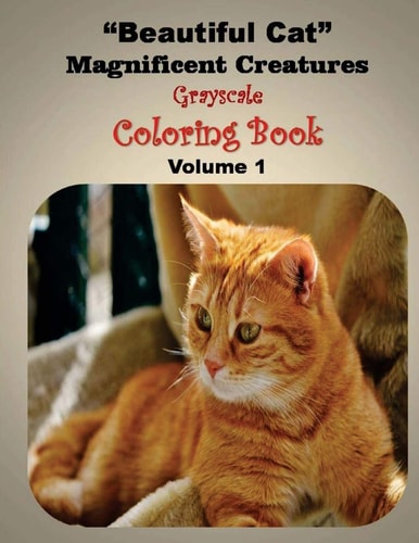 Beautiful Cat Magnificent Creatures Gray Scale Coloring Book