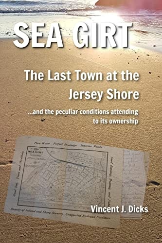 Sea Girt - The Last Town at the Jersey Shore And the Peculiar Conditions Attending to Its Ownership