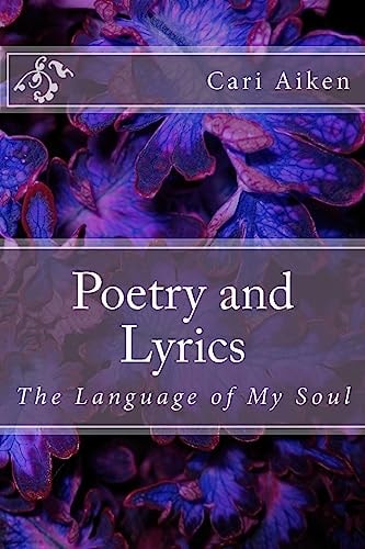 Poetry and Lyrics The Language of My Soul