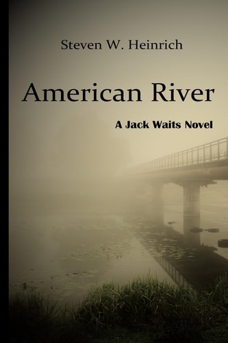 American River A Jack Waits Novel