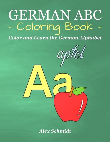 German ABC Coloring Book Color and Learn the German Alphabet