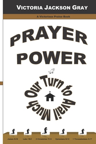 Prayer Power Our Turn to Avail Much