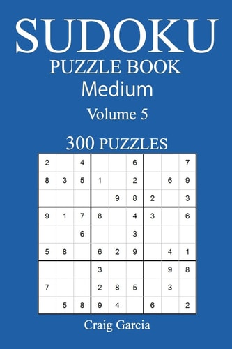 300 Medium Sudoku Puzzle Book Volume 5