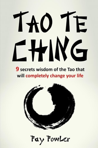 Tao Te Ching 9 Secrets Wisdom of the Tao That Will Completely Change Your Life