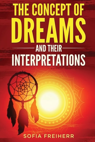 Dream Interpretations The Concept of Dreams
