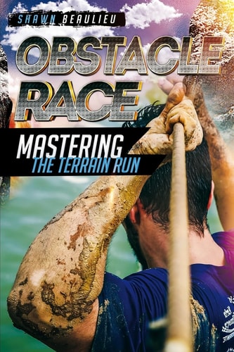 Obstacle Race Mastering The Terrain Run
