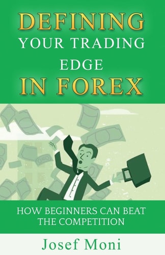 Defining Your Trading Edge in Forex How Beginners Can Beat the Competition