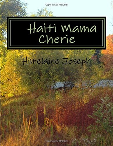 Haiti Mama Cherie My Lovely Land Haiti