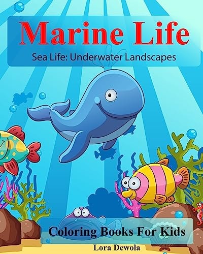 Marine Life Coloring Books For Kids: Sea Life: Underwater Landscapes