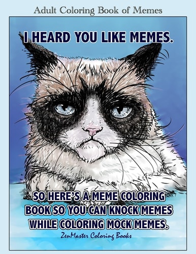 Adult Coloring Book of Memes Memes Coloring Book for Adults For Relaxation, Stress Relief, and Humor