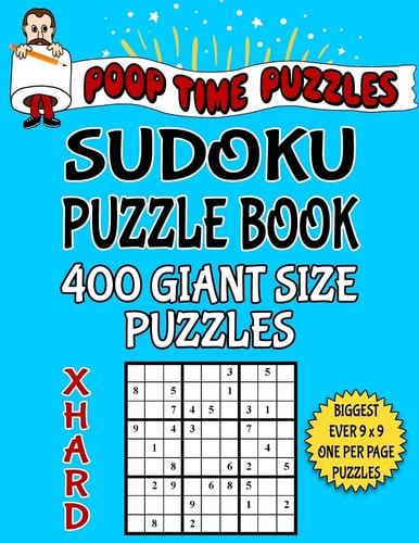 Poop Time Puzzles Sudoku Puzzle Book, 400 Extra Hard Giant Size Puzzles One Gigantic Puzzle Per Letter Size Page