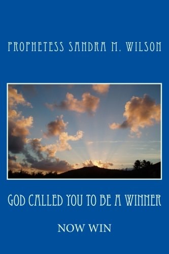 God Called You To Be A Winner Now Win