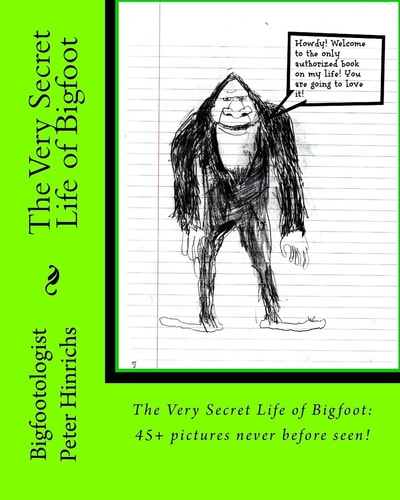 The Very Secret Life of Bigfoot 45+ Pictures Never Before Seen