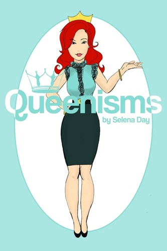 Queenisms By Selena Day Discovering Your Inner Queen