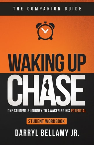 Waking Up Chase - Companion Guide One Student's Guide to Awakening His Potential