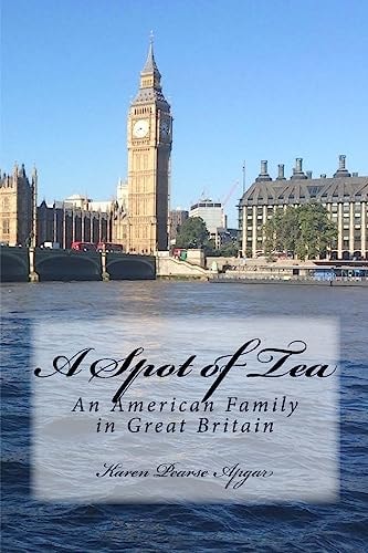A Spot of Tea An American Family in Great Britain