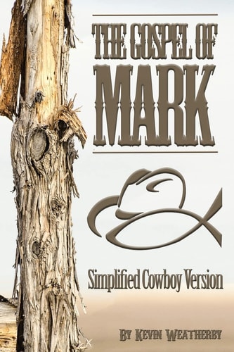 Gospel of Mark Simplified Cowboy Version