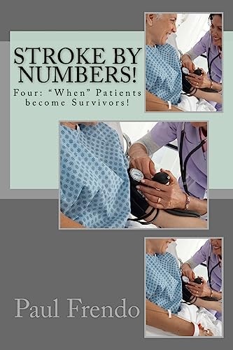 Stroke by Numbers! Four: When Patients Become Survivors!