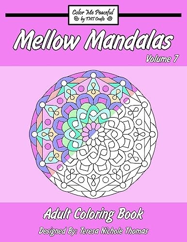 Mellow Mandalas Adult Coloring Book Volume 7