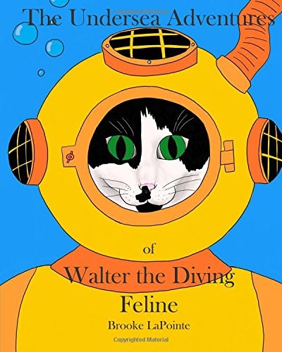 The Undersea Adventures of Walter the Diving Feline