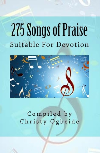 275 Songs of Praise Suitable For Devotion