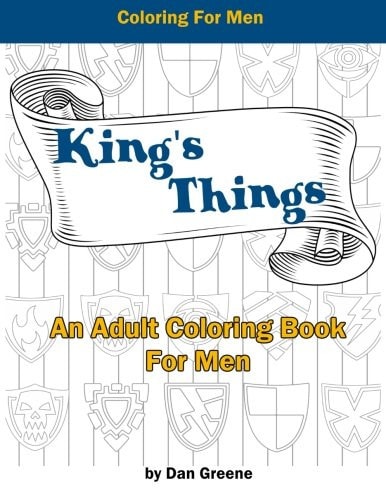 King's Things An Adult Coloring Book For Men