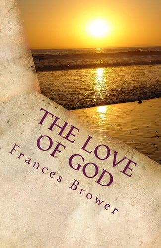 The Love of God A Look Into the Desires of Our Hearts