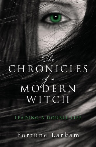 The Chronicles of a Modern Witch Leading a Double Life