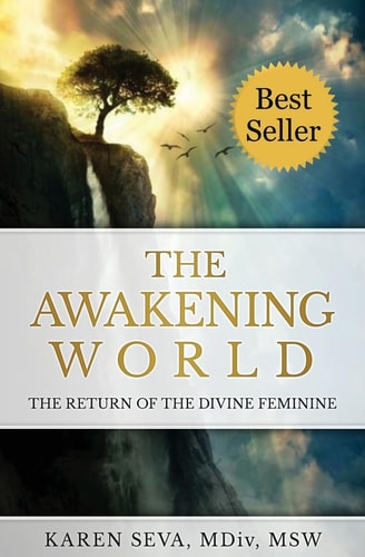 The Awakening World The Return of the Divine Feminine