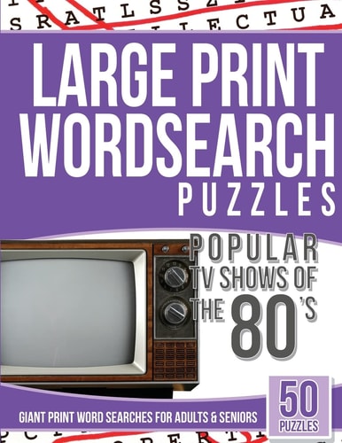 Large Print Wordsearches Puzzles Popular TV Shows of The 80s Giant Print Word Searches for Adults and Seniors