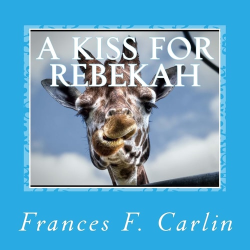 A Kiss For Rebekah An A to Z Book