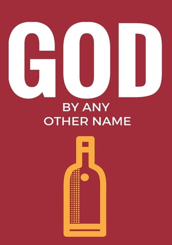 God by Any Other Name Translating and Interpreting the Discourse of Addiction and Recovery